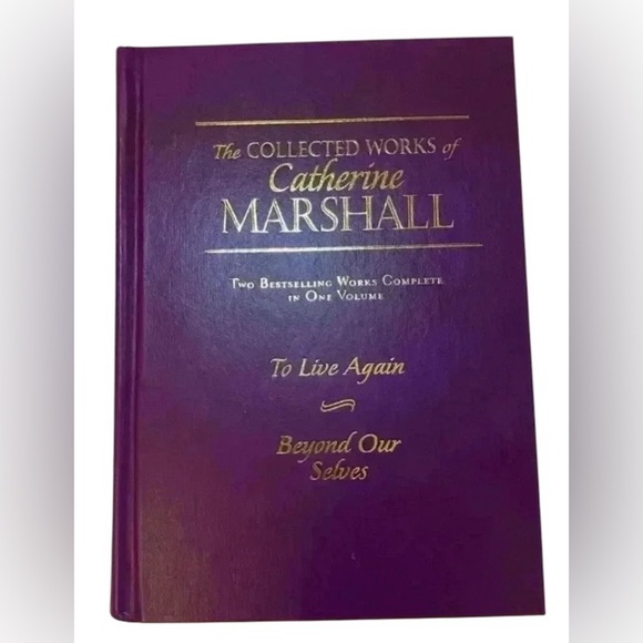“The COLLECTED WORKS of Catherine MARSHALL” “To Live Again” & “Beyond Ourselves” - Picture 1 of 5